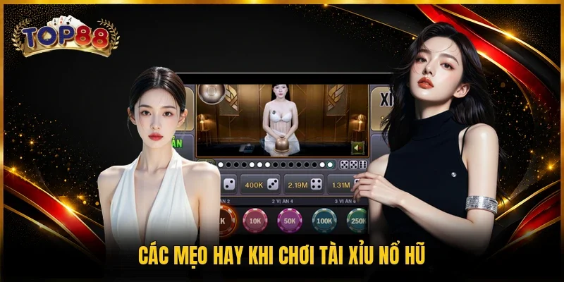Nổ Hũ Tài Xỉu - 4 Mẹo Chơi Thắng Lớn Cho Người Mới 4 Các mẹo hay khi chơi Tài Xỉu nổ hũ