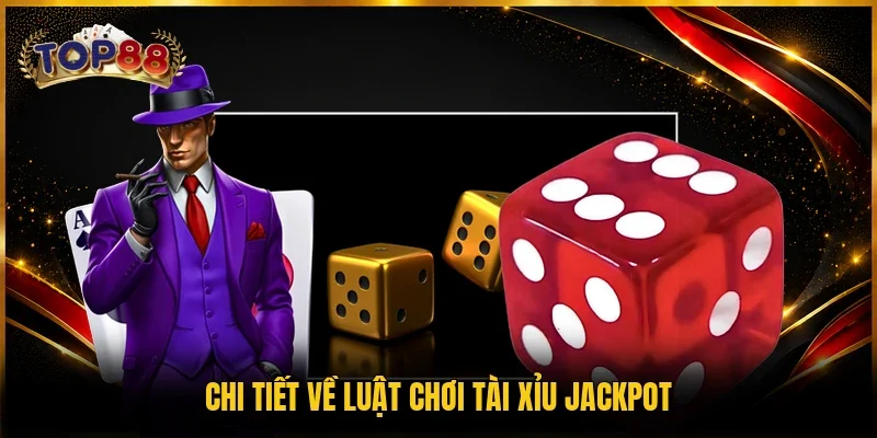 Nổ Hũ Tài Xỉu - 4 Mẹo Chơi Thắng Lớn Cho Người Mới 3 Chi tiết về luật chơi Tài Xỉu jackpot