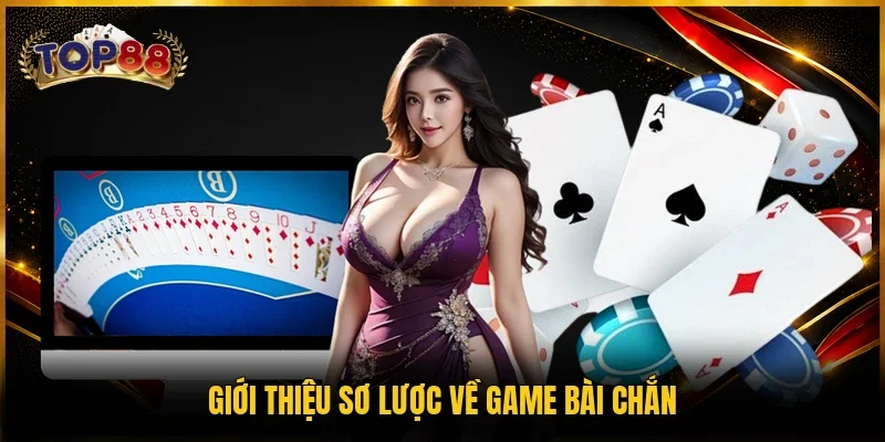 Game Bài Chắn - Khám Phá 3 Bí Kíp Đánh Bại Mọi Cao Thủ 2 Giới thiệu sơ lược về game bài Chắn