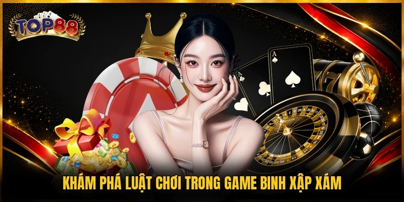 Game Bài Mậu Binh - Top 1 Sân Chơi Đấu Trí Đỉnh Cao 3 Khám phá luật chơi trong game binh xập xám