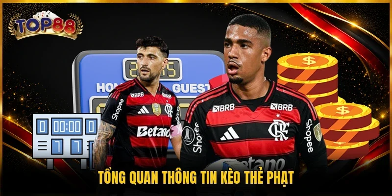Kèo Thẻ Phạt - 1 Phút Để Hiểu Rõ Cho Bet Thủ Mới Toanh 2 Tổng quan thông tin kèo thẻ phạt