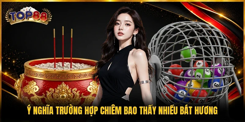 Nằm Mơ Thấy Bát Hương - Giải Mã 6 Trường Hợp Thường Gặp 3 Ý nghĩa trường hợp chiêm bao thấy nhiều bát hương
